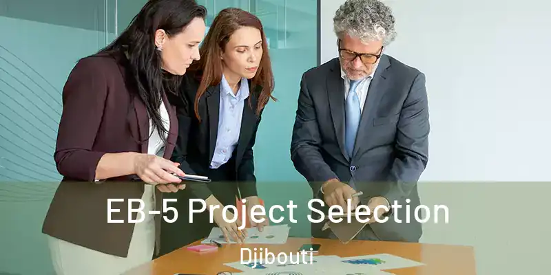  EB-5 Project Selection Djibouti