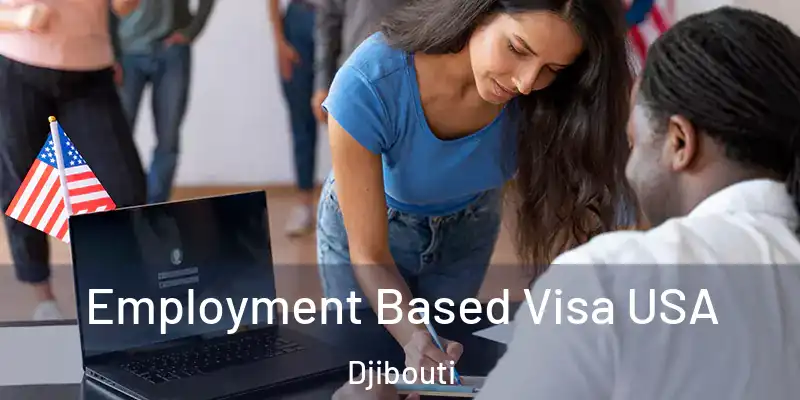  Employment Based Visa USA Djibouti