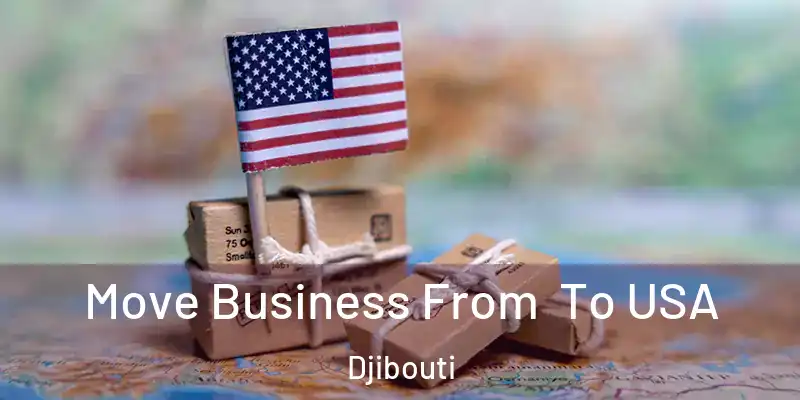  Move Business From To USA Djibouti