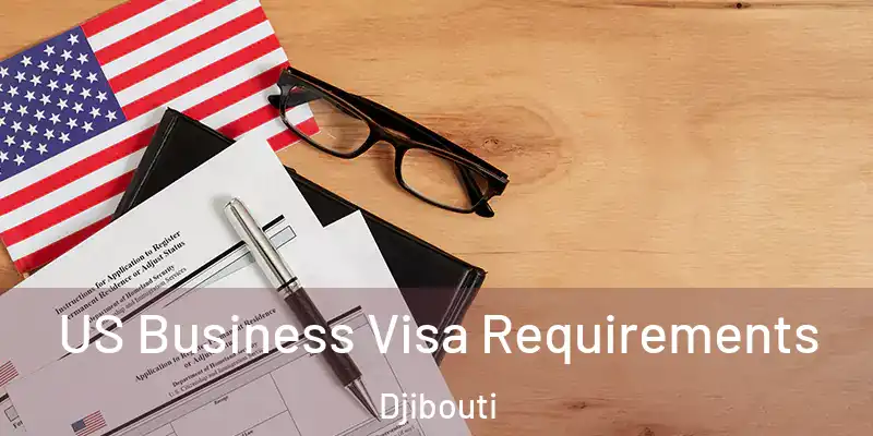  US Business Visa Requirements Djibouti