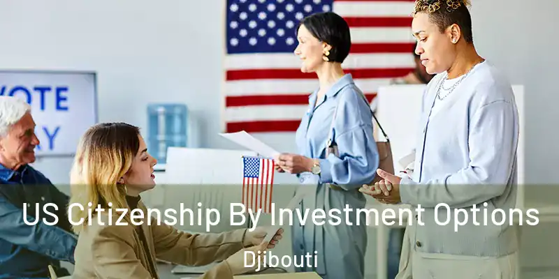  US Citizenship By Investment Options Djibouti