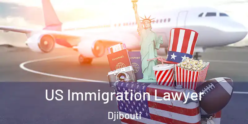  US Immigration Lawyer Djibouti