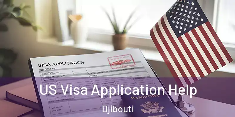  US Visa Application Help Djibouti