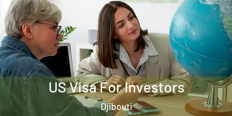  US Visa For Investors Djibouti