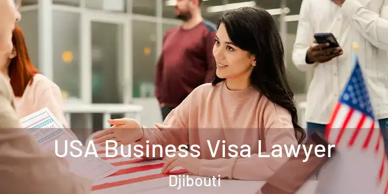  USA Business Visa Lawyer Djibouti