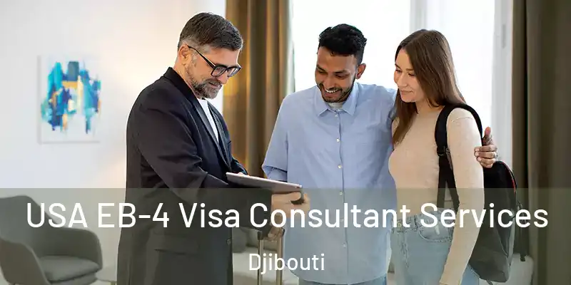  USA EB-4 Visa Consultant Services Djibouti